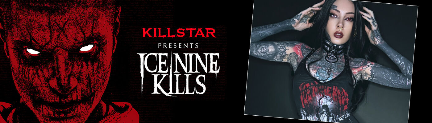 Ice Nine Kills by Killstar / [object Object] / Zobacz teraz!