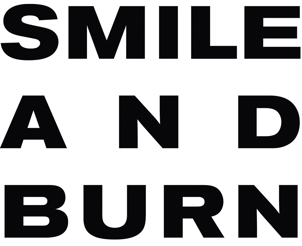 Smile And Burn