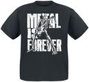 Metal Is Forever, Metal Is Forever, T-Shirt