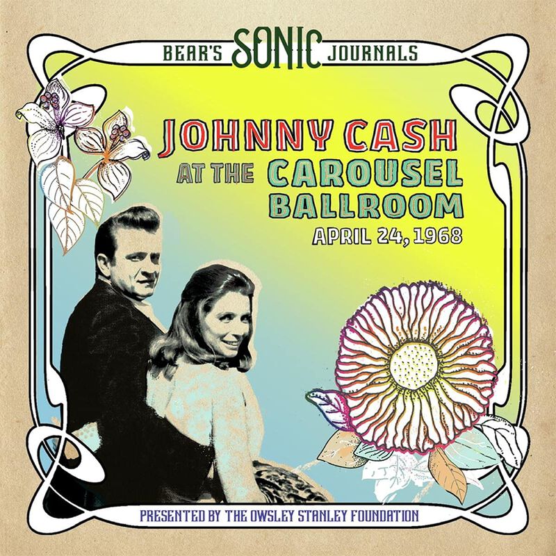 Bear's sonic journals: Johnny Cash at the Carousel Ballroom, April 24, 1968