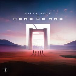Here we are, Fifth Note, CD