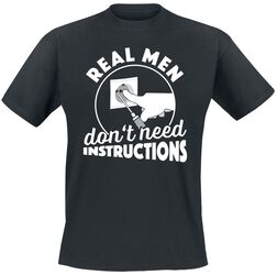 Real Men Don’t Need Instructions, Work & Career, T-Shirt
