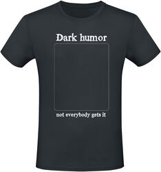 Dark Humour, Slogans, T-Shirt