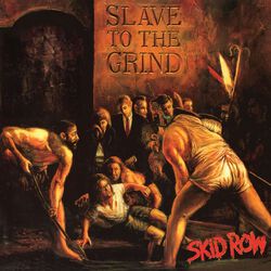 Slave to the grind, Skid Row, LP